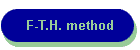 F-T.H. method